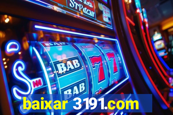 baixar 3191.com